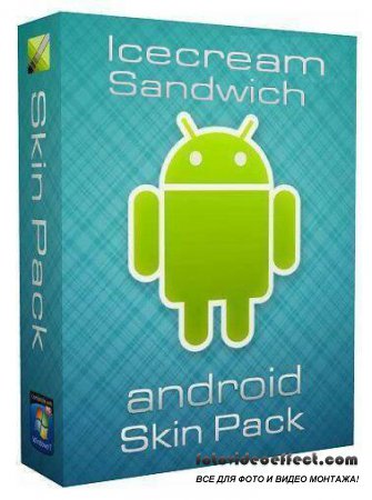 Android Icecream Sandwich Skin Pack 3.0 for Windows 7 (x32/x64) ML/Rus